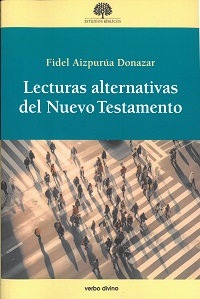 Aizpurúa Donazar, Fidel. Lecturas alternativas del Nuevo Testamento