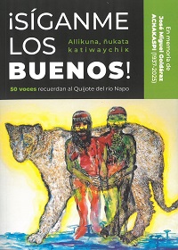 ¡Síganme los buenos! Allikuna, ñukata katiwaychik : en memoria de José Miguel Goldáraz, Achakaspi